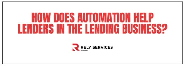 How Does Automation help Lenders In The Lending Process?