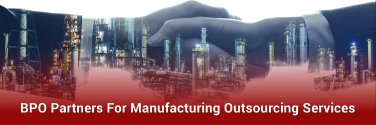 5 Reasons to Partner with a BPO for Manufacturing Outsourcing Services