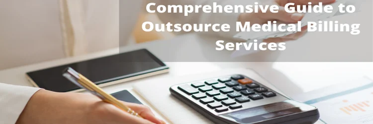 Complete Guide to Outsourcing Medical Billing