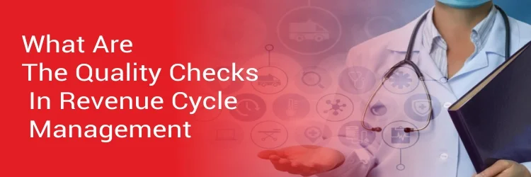Quality Checks In Revenue Cycle Management