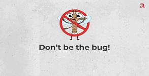 Don't be the bug