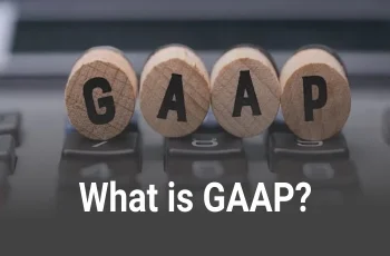 A Complete Guide to Generally Accepted Accounting Principles (GAAP) for US Businesses