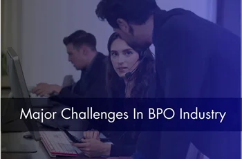 What are the Common BPO Industry Challenges in 2024?