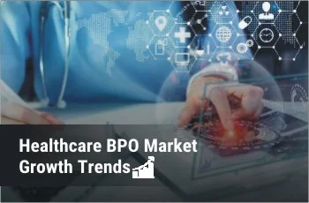 Healthcare BPO Market Trends: What's Changing Now