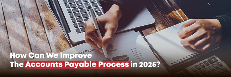 Improve Accounts Payable Process