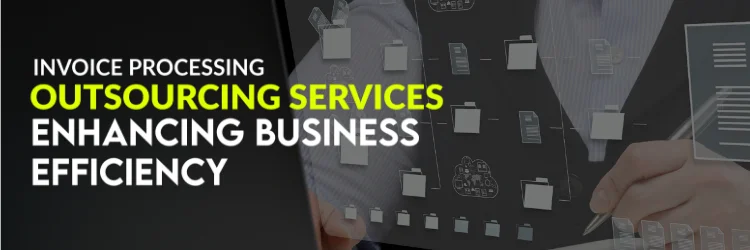 Invoice Processing Outsourcing Services