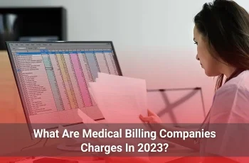 What Are Medical Billing Companies Charges In 2023?