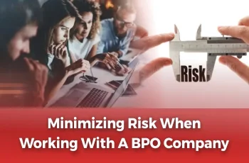 Minimizing Risk When Working With A BPO Company