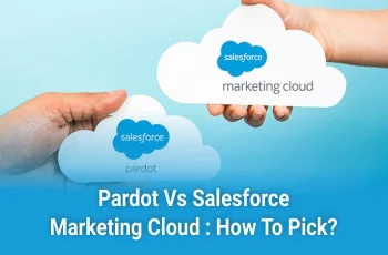 Pardot vs Salesforce Marketing Cloud