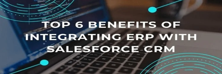 Salesforce ERP Integration Benefits